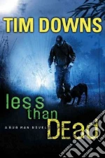 Less than Dead