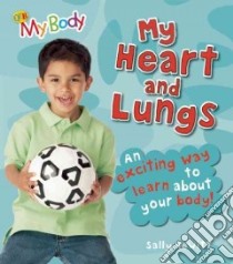 My Heart and Lungs libro in lingua di Hewitt Sally