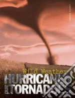 Hurricanes and Tornadoes