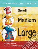 Small, Medium, Large