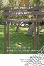 Elvis Presley Passed Here