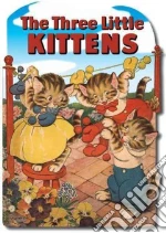 The Three Little Kittens