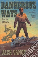 Dangerous Ways