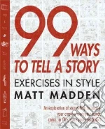 99 Ways to Tell a Story libro str