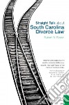 Straight Talk about South Carolina Divorce Law libro str