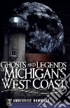 Ghosts and Legends of Michigan's West Coast libro str