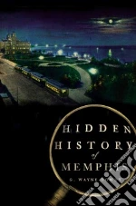 Hidden History of Memphis