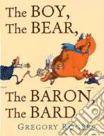 Boy, The Bear, The Baron, The Bard
