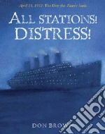 All Stations! Distress!