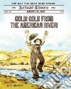 Gold! Gold from the American River! libro str