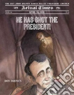 He Has Shot the President!