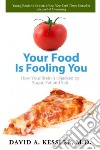 Your Food Is Fooling You libro str