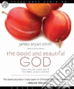 The Good and Beautiful God (CD Audiobook)