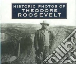 Historic Photos of Theodore Roosevelt