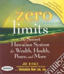 Zero Limits (CD Audiobook) libro in lingua di Vitale Joe, Len Ihaleakaia Hew