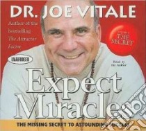 Expect Miracles (CD Audiobook) libro in lingua di Vitale Joe