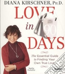 Love in 90 Days (CD Audiobook) libro in lingua di Kirschner Diana
