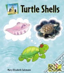 Turtle Shells libro in lingua di Salzmann Mary Elizabeth, Nobens C. A. (ILT)