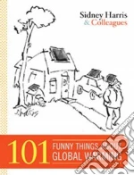 101 Funny Things About Global Warming