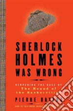 Sherlock Holmes Was Wrong