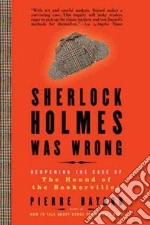 Sherlock Holmes Was Wrong