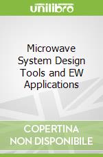 Microwave System Design Tools and EW Applications