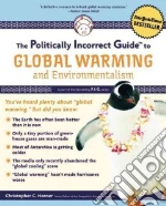 The Politically Incorrect Guide to Global Warming