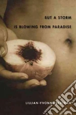 But a Storm Is Blowing from Paradise