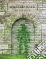 The Walled Wife