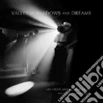 Valley of Shadows and Dreams
