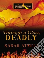 Through a Glass, Deadly