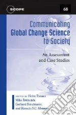 Communicating Global Change Science to Society