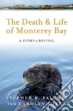 The Death and Life of Monterey Bay