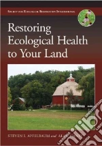 Restoring Ecological Health to Your Land