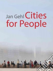 Cities for People libro in lingua di Gehl Jan, Rogers Richard (FRW)