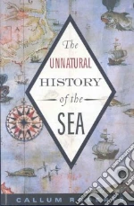 The Unnatural History of the Sea
