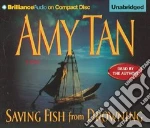 Saving Fish from Drowning (CD Audiobook)