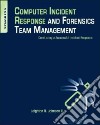 Computer Incident Response and Forensics Team Management libro str