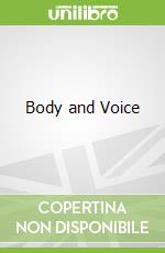 Body and Voice