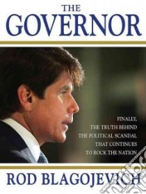 The Governor libro in lingua di Blagojevich Rod