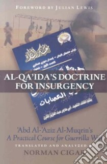 Al-Qa'Ida's Doctrine For Insurgency libro in lingua di Cigar Norman, Lewis Julian (FRW)