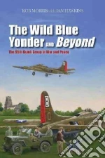 The Wild Blue Yonder and Beyond