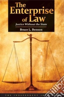 The Enterprise of Law libro in lingua di Benson Bruce L.
