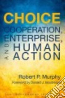 Choice libro in lingua di Murphy Robert P., Boudreaux Donald J. (FRW)