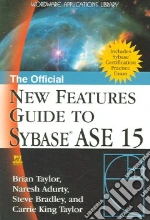 The Official New Features Guide to Sybase ASE 15