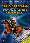 The Pony Express and Its Death-Defying Mail Carriers libro str