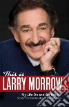 This Is Larry Morrow... libro str