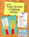 From Tutor Scripts to Talking Sticks libro str