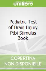 Pediatric Test of Brain Injury Ptbi Stimulus Book
