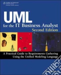 UML for the IT Business Analyst libro in lingua di Podeswa Howard